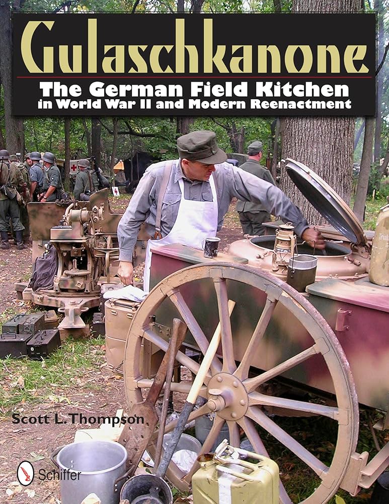Amazon | Gulaschkanone: The German Field Kitchen in WW2 and